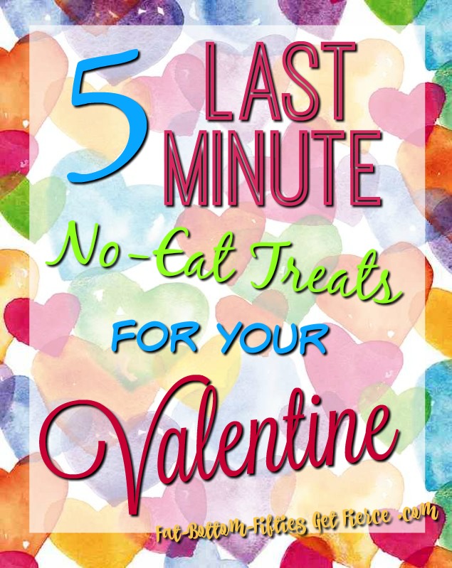 5 Last Minute No-Eat Treats for Your Valentine